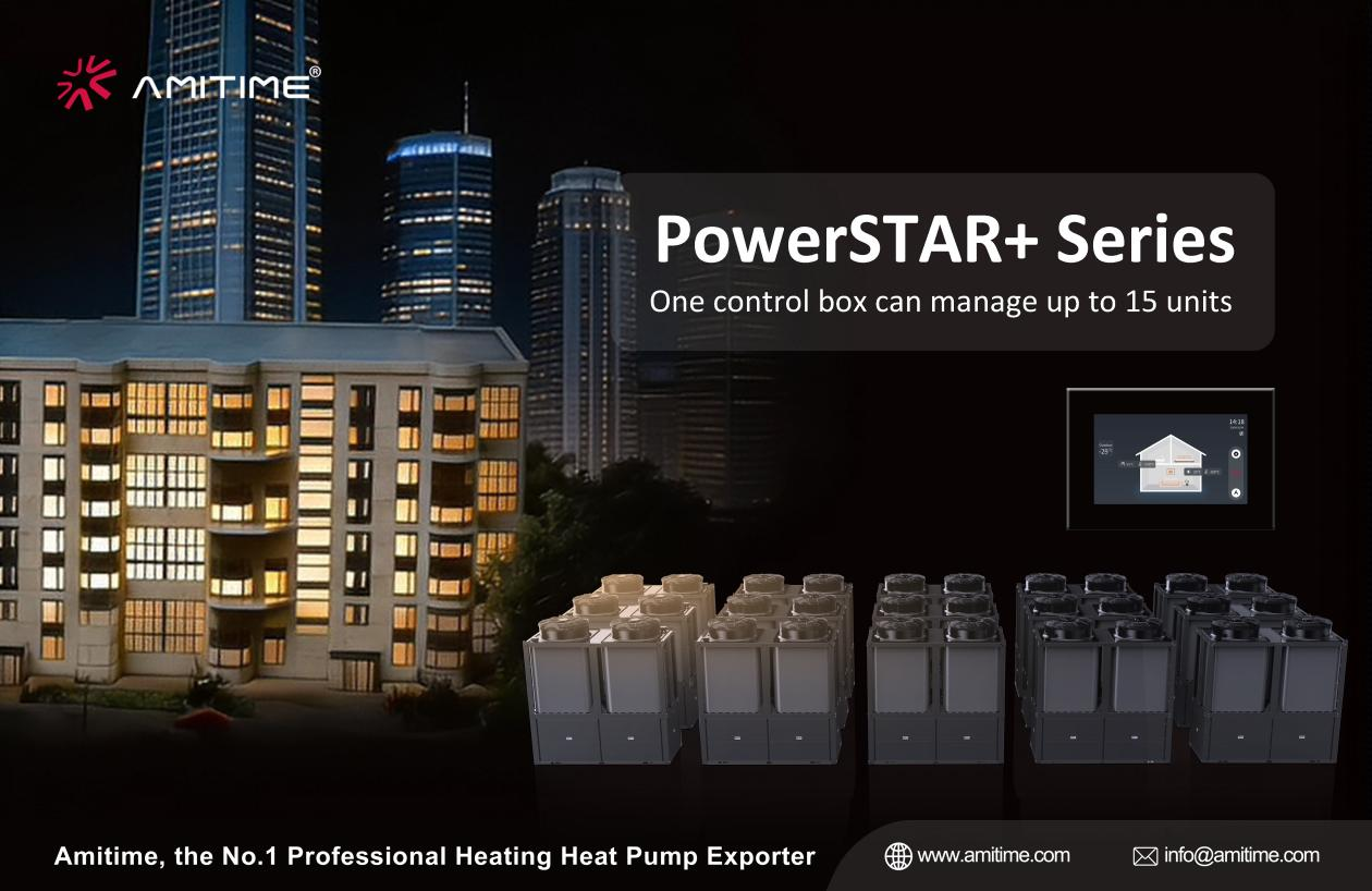 AMITIME R290 PowerSTAR+ Commercial Heat Pump Series: Flexible Configuration, Smart Control - 翻译中...